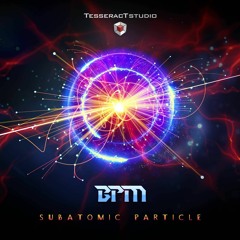 BPM - Subatomic Particle (Original Mix) Sample
