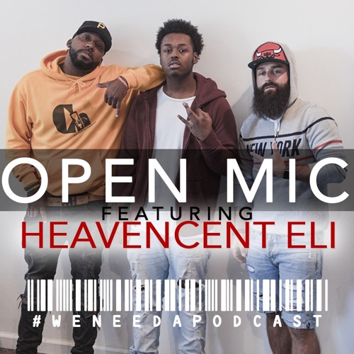 Open Mic feat. Heavencent Eli