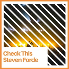 Steven Forde - Check This (original mix)[lefty shades records]