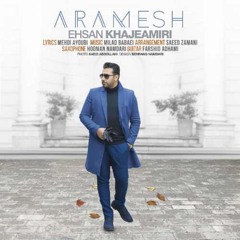 Ehsan KhajeAmiri - Aramesh
