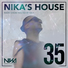 Nika's House - Episode 35 - DJ NIka (RadioShow)