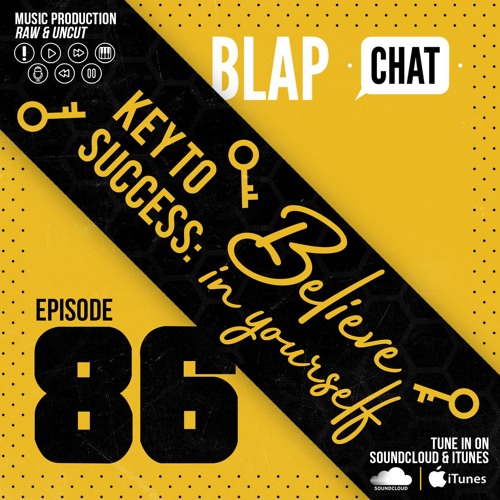 Episode 86 - Key To Success - Believe In Yourself