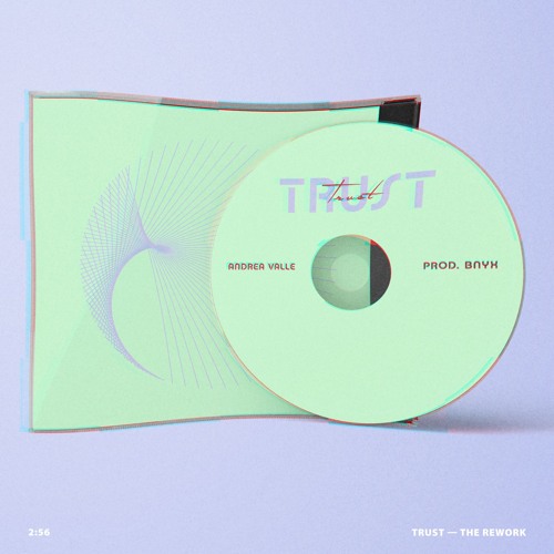 Trust – The Rework (Prod. BNYX)