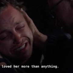 I loved her more than anything- Breaking Bad