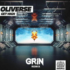 Oliverse - Get High (GRINN Remix) [FREE DOWNLOAD]