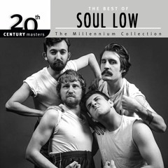 The Best of Soul Low - 11 - Chancin It