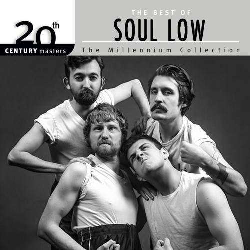 The Best of Soul Low - 11 - Chancin It