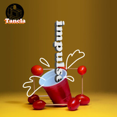 Tancla - Impulse 🍅