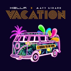 KELLR x Matt Giraud - Vacation