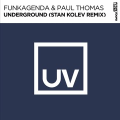 Funkagenda, Paul Thomas - Underground (Stan Kolev Remix)