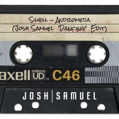 Siwell - Andromeda (Josh Samuel 'Dancing' Edit)