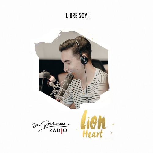 Libre soy - #LionHeartOnAir 150