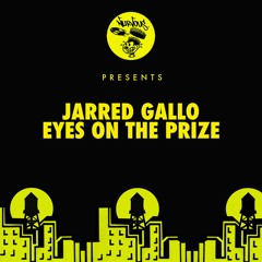 Jarred Gallo - Eyes On The Prize