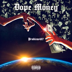 Dope Money