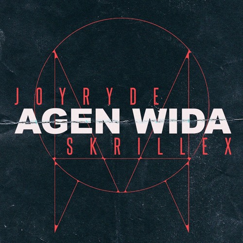 JOYRYDE & SKRILLEX - AGEN WIDA