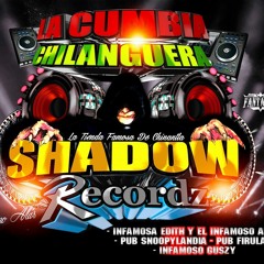 La Cumbia Chilanguera Limpia - Shadow Recordz