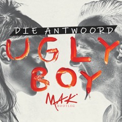 Die Antwoord- Ugly Boy (Mak Bootleg) 2.0 FREE DOWNLOAD
