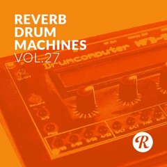 Stream Reverb Listen to Reverb Drum Machines The Complete