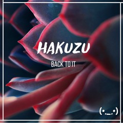 Hakuzu - Back To It