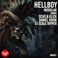 Hellboy - Modular (Ochs & Klick RMX @ Dolma Red )OUT NOW