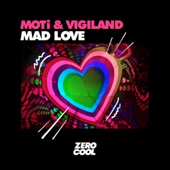 MOTi & Vigiland - Mad Love [Radio Mix]