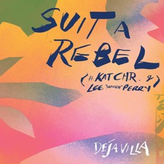 Suit A Rebel (feat. Kat C.H.R & Lee "Scratch" Perry)