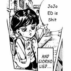 You can't make an ED that will leave all JoJo fans satisf-