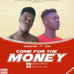 Come For The Money Feat. Eche x Emy Boy Beats Ccantstop_Music_Universal