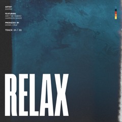 RELAX ft. Abhi the Nomad & Harrison Sands