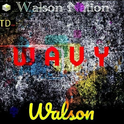 Walson :wavy