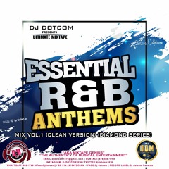 DJ DOTCOM_PRESENTS_ESSENTIAL R&B ANTHEMS_MIX_VOL.1 (CLEAN VERSION) (DIAMOND SERIES)🌎🔊
