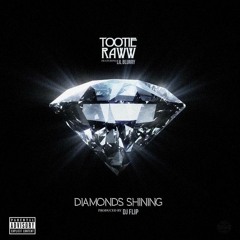 Tootie Raww Ft. Lil Blurry - Diamonds Shining