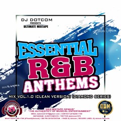 DJ DOTCOM_PRESENTS_ESSENTIAL R&B ANTHEMS_MIX_VOL 1.O (CLEAN VERSION) (BONUS EDITION)🌎🔊