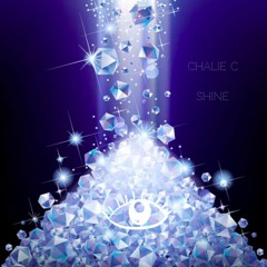 Chalie C- SHINE