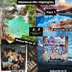 Weekend Mix Highlights: Part 1
