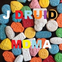 J DRUID - MDMA (OLD EDIT) [FREE REMASTERED DOWNLOAD IN DESCPTION]