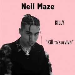 [FREE] KILLY - "Kill to survive" / Type Beat (Prod. Neil Maze Beats)