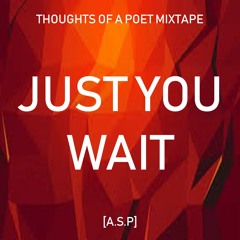 Just You Wait [A.S.P]