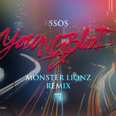 5 Seconds Of Summer - Young Blood (Monster LIonz Remix)