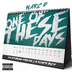 One Of These Days (Ft. Fresh J & Cody Rey)(Prod. by CashMoneyAP)