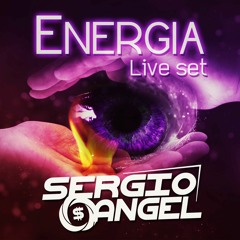 ENERGIA Live set - SERGIO ANGEL