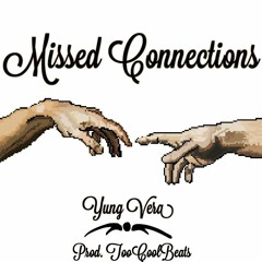 Yung Vera - Missed Connections (Prod. TooCoolBeats)
