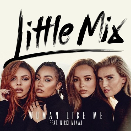 Little Mix - Woman Like Me - Black Song Lyric Art Poster - A4