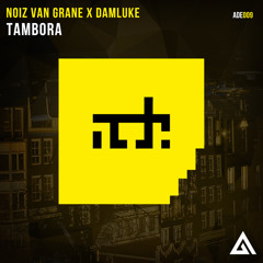 NoiZ Van Grane ✖ DamLuke - Tambora