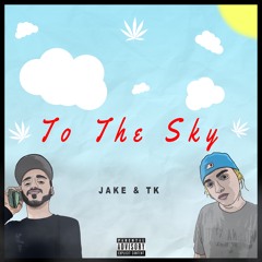 To The Sky Ft. TK (Prod. Young Taylor)