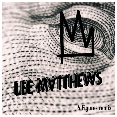 Kings 6 Figures Lee Mvtthews Remix Club Edit By Lee Mvtthews Free Listening On Soundcloud Kings 6 Figures Lee Mvtthews Remix Club Edit By Lee Mvtthews Free Listening On Soundcloud