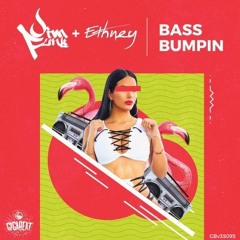 Bass Bumpin (Ethney & Jim Funk Original Mix)