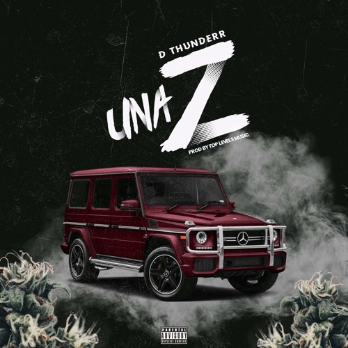DThunderr - Una Z (Prod. Top Levels Music)