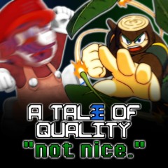 [Undertale AU - A Tale of Quality] "not nice." (v2)