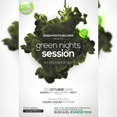 1T - GREEN NIGHTS SESSION 04 (20 OCT 2018) [REMEMBER 90] / CUGAR | OSCAR STASORD